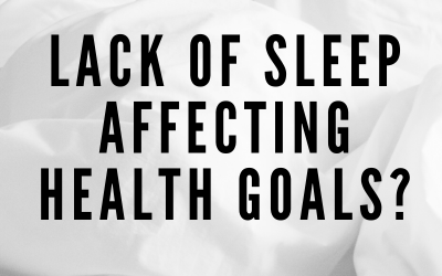 Is Lack of Sleep Affecting Your Health Goals?